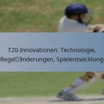 T20-Innovationen: Technologie, Regeländerungen, Spielentwicklung