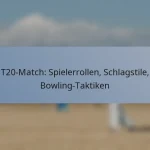 T20-Match: Spielerrollen, Schlagstile, Bowling-Taktiken